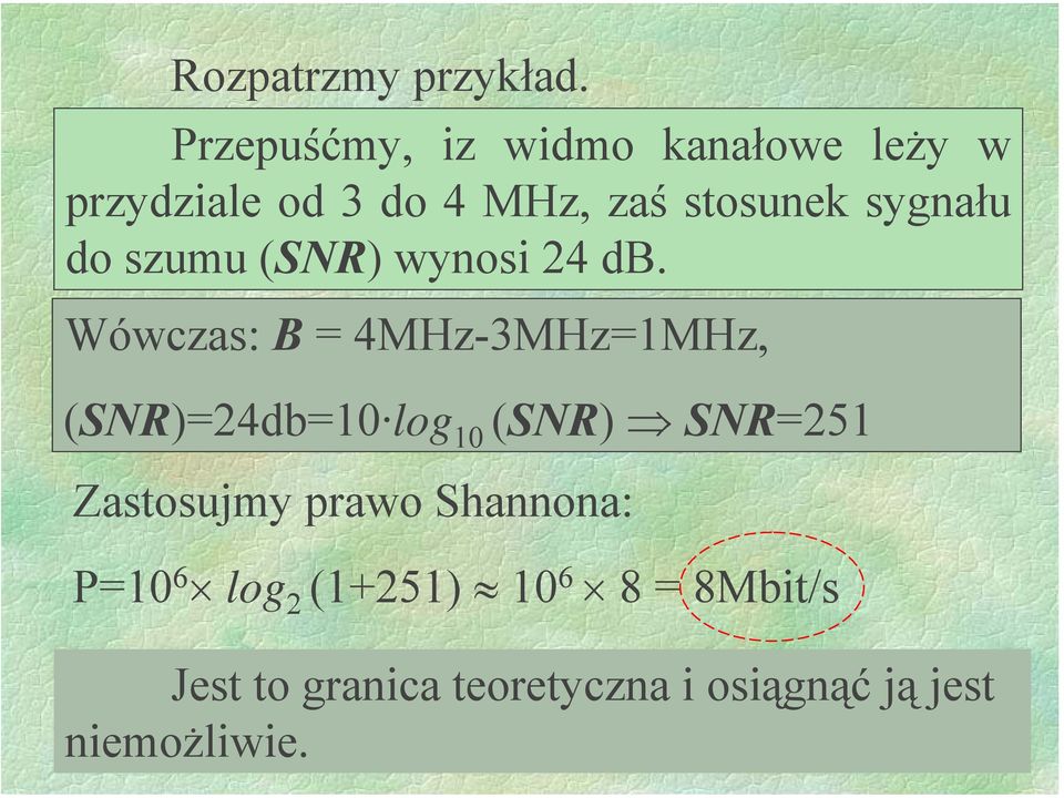 sygnału do szumu (SNR) wynosi 24 db.