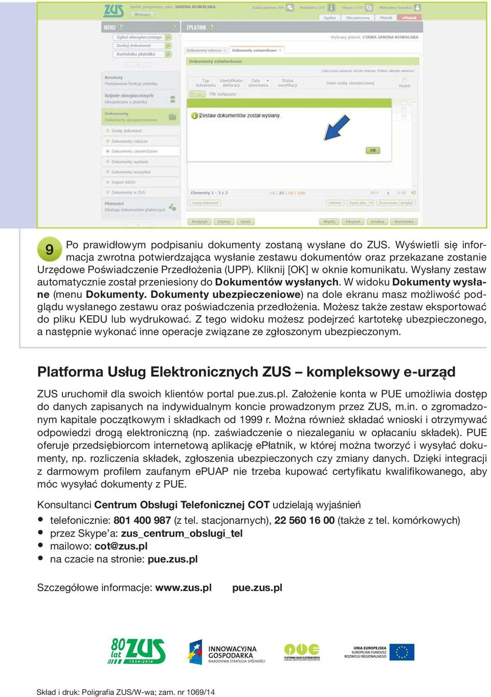 Wysłany zestaw automatycznie został przeniesiony do Dokumentów wysłanych. W widoku Dokumenty wysłane (menu Dokumenty.