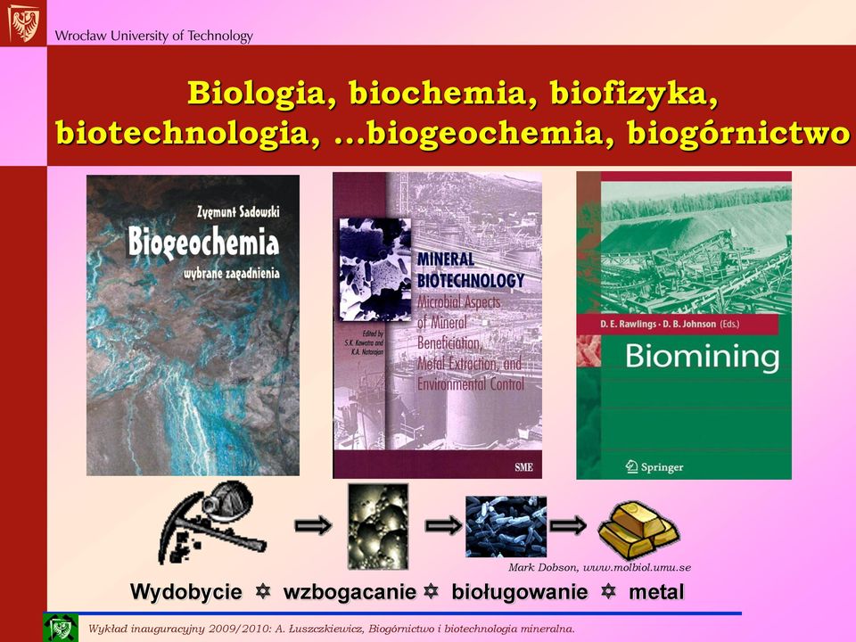 ..biogeochemia, biogórnictwo Mark