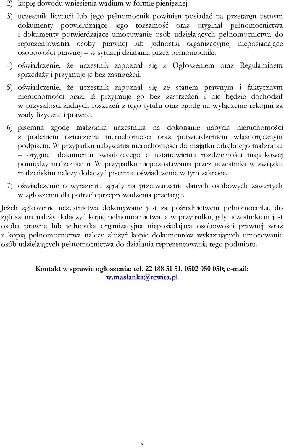 udzielających pełnomocnictwa do reprezentowania osoby prawnej lub jednostki organizacyjnej nieposiadające osobowości prawnej w sytuacji działania przez pełnomocnika.