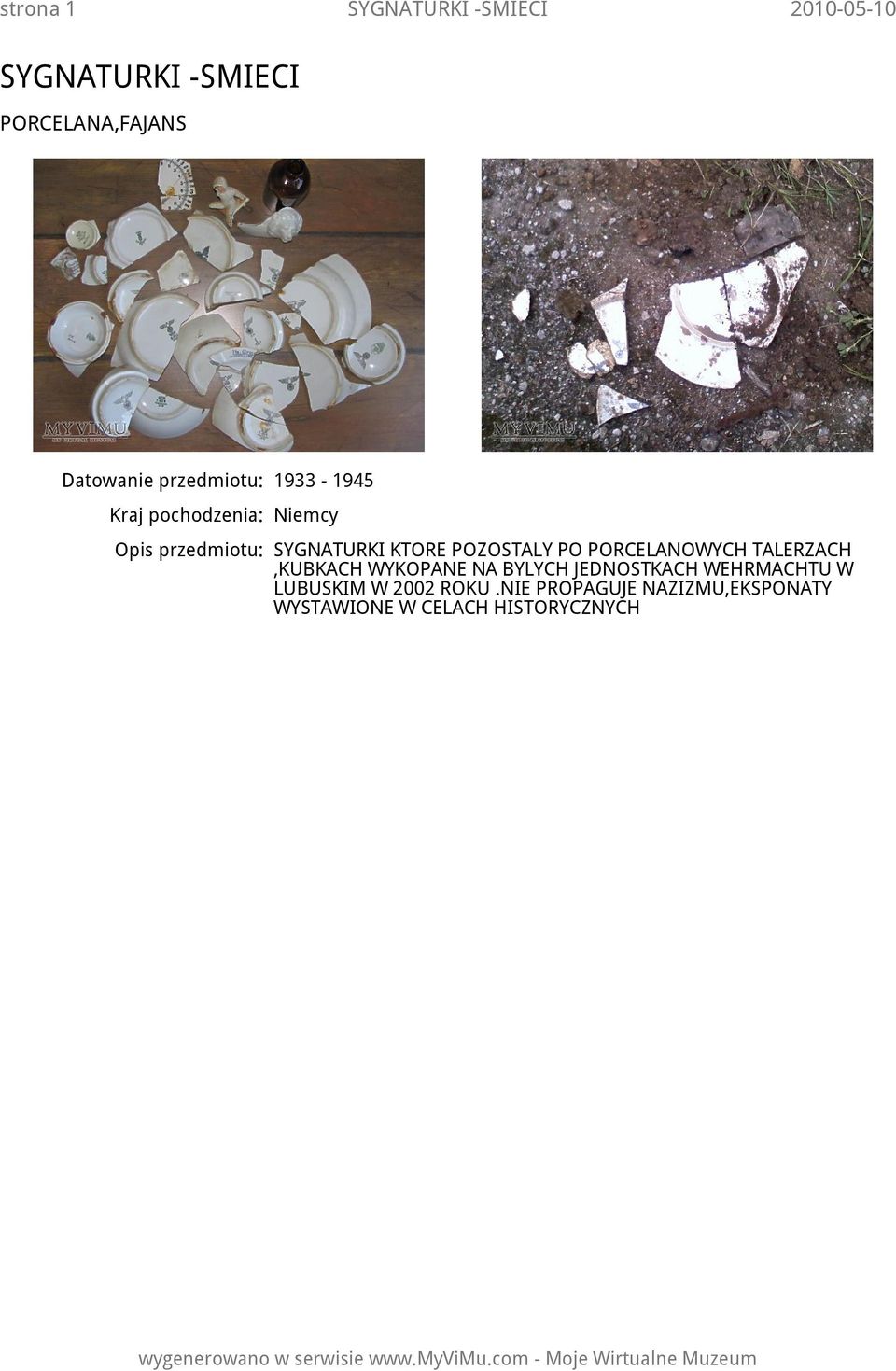PORCELANOWYCH TALERZACH,KUBKACH WYKOPANE NA BYLYCH JEDNOSTKACH WEHRMACHTU