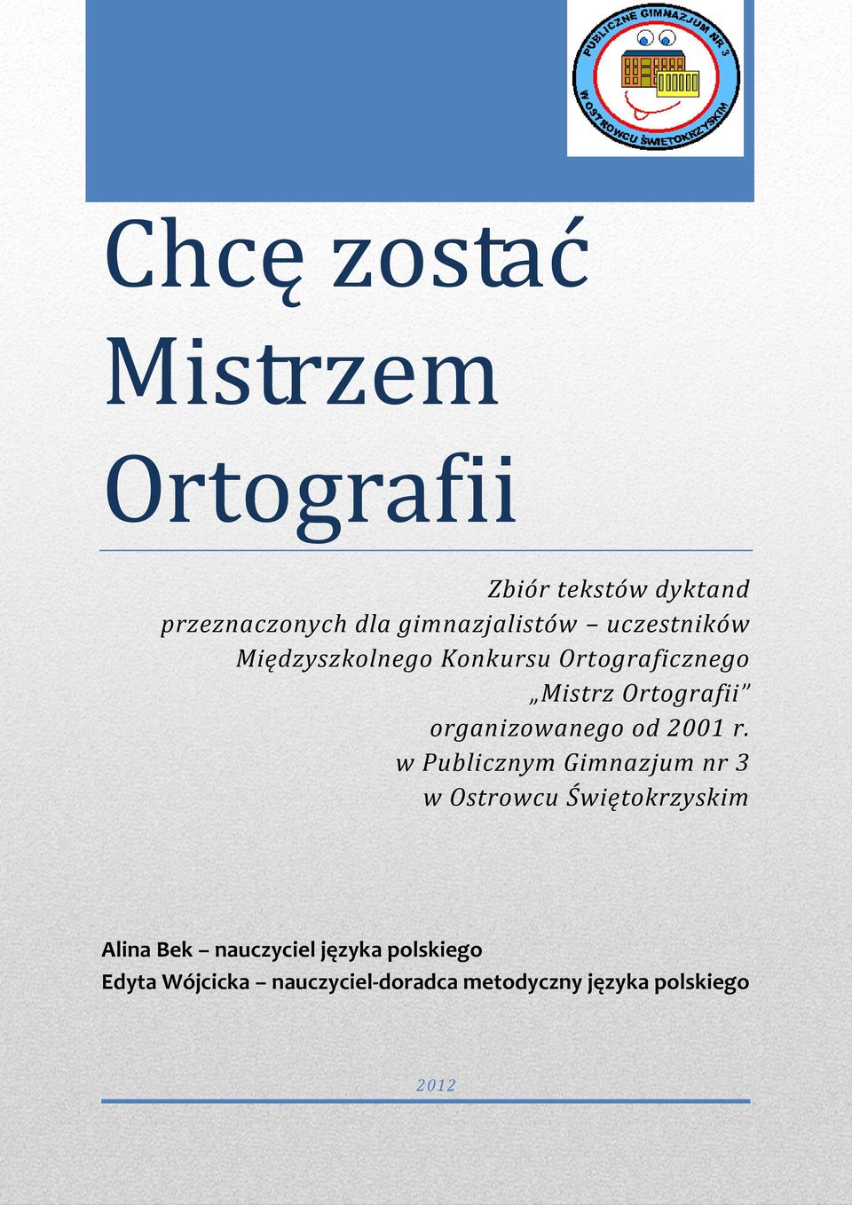 Ortografii organizowanego od 2001 r.