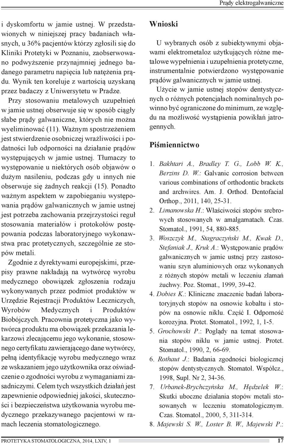 napięcia lub natężenia prądu. Wynik ten koreluje z wartością uzyskaną przez badaczy z Uniwersytetu w Pradze.