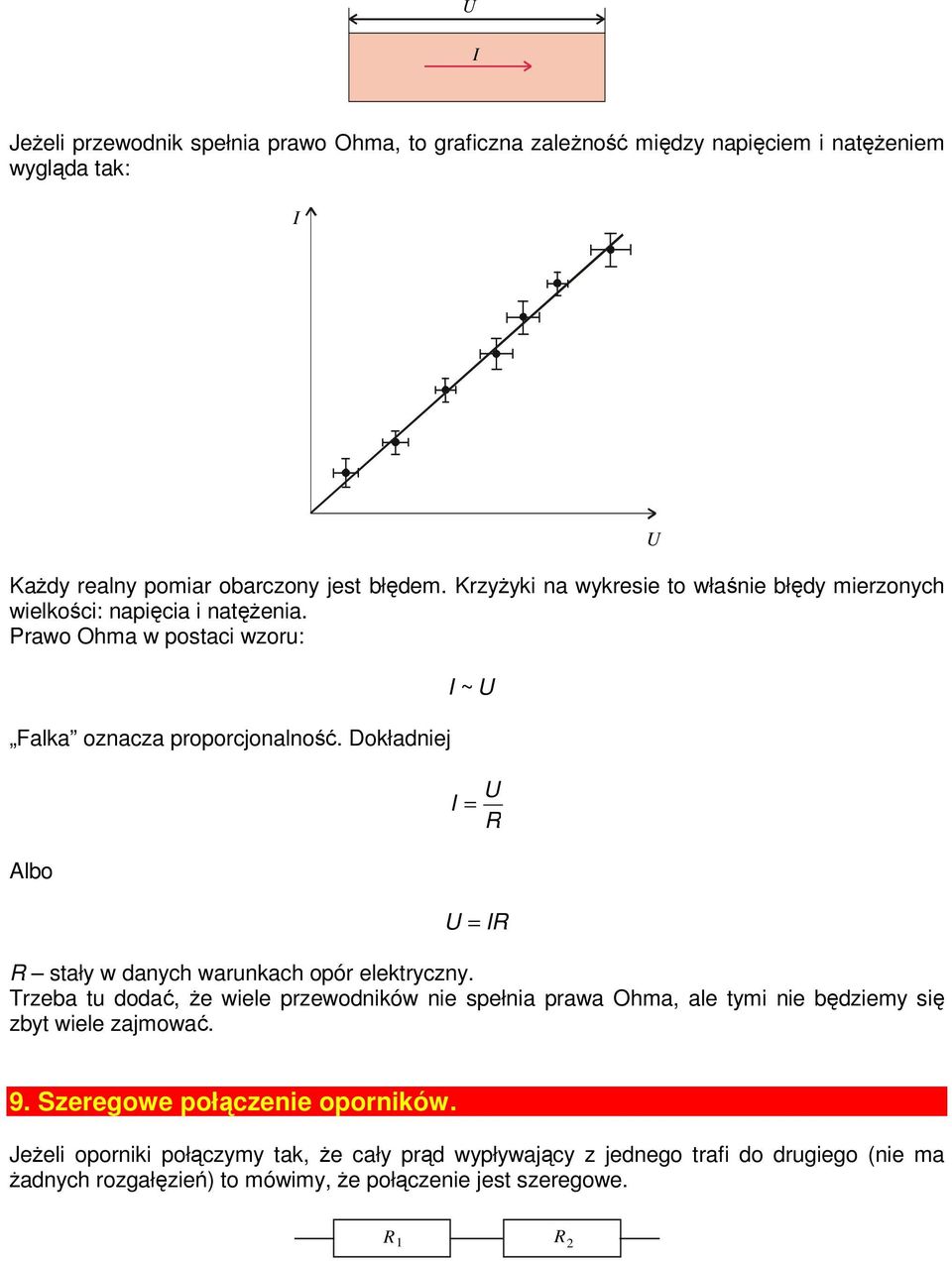 Dokładniej Albo ~ = = stały w danych warunkach opór elektryczny.