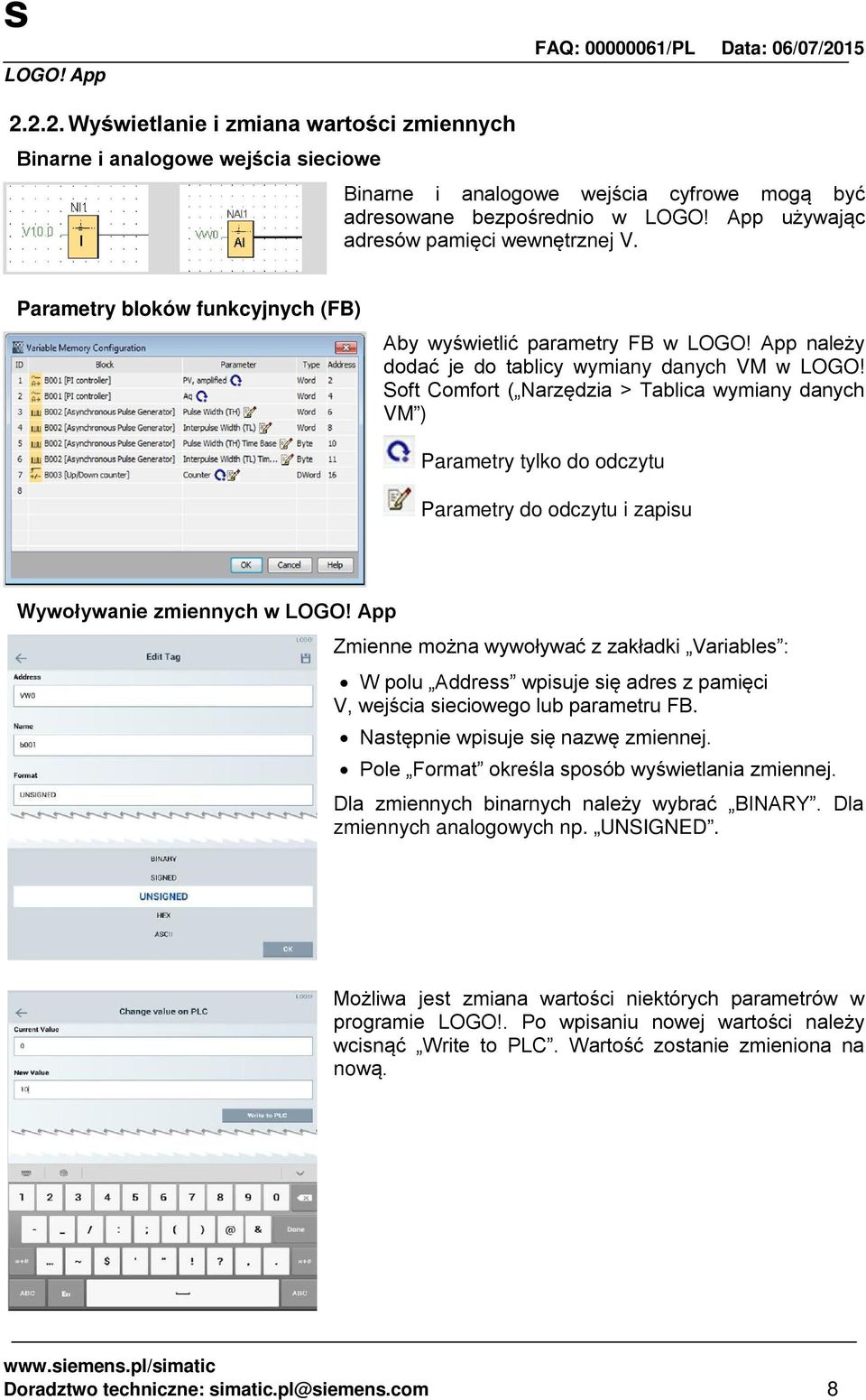 Soft Comfort ( Narzędzia > Tablica wymiany danych VM ) Parametry tylko do odczytu Parametry do odczytu i zapisu Wywoływanie zmiennych w Zmienne można wywoływać z zakładki Variables : W polu Address