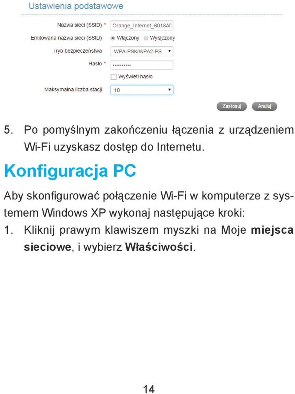 Konfiguracja PC Aby skonfigurować połączenie Wi-Fi w komputerze z