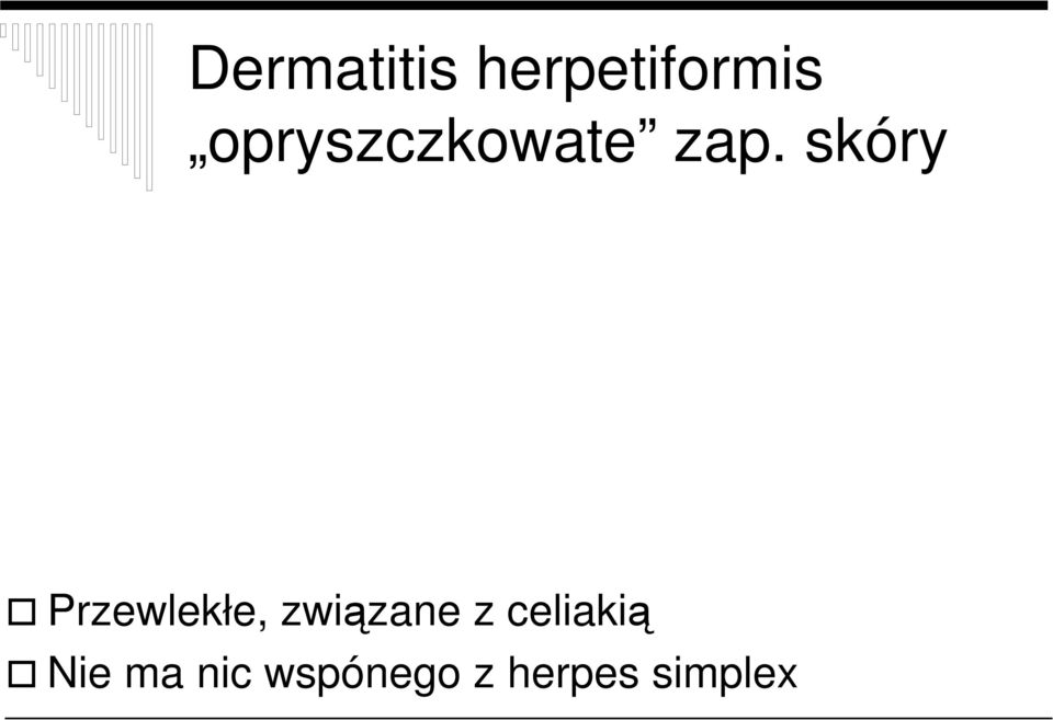 skóry Przewlekłe, związane z