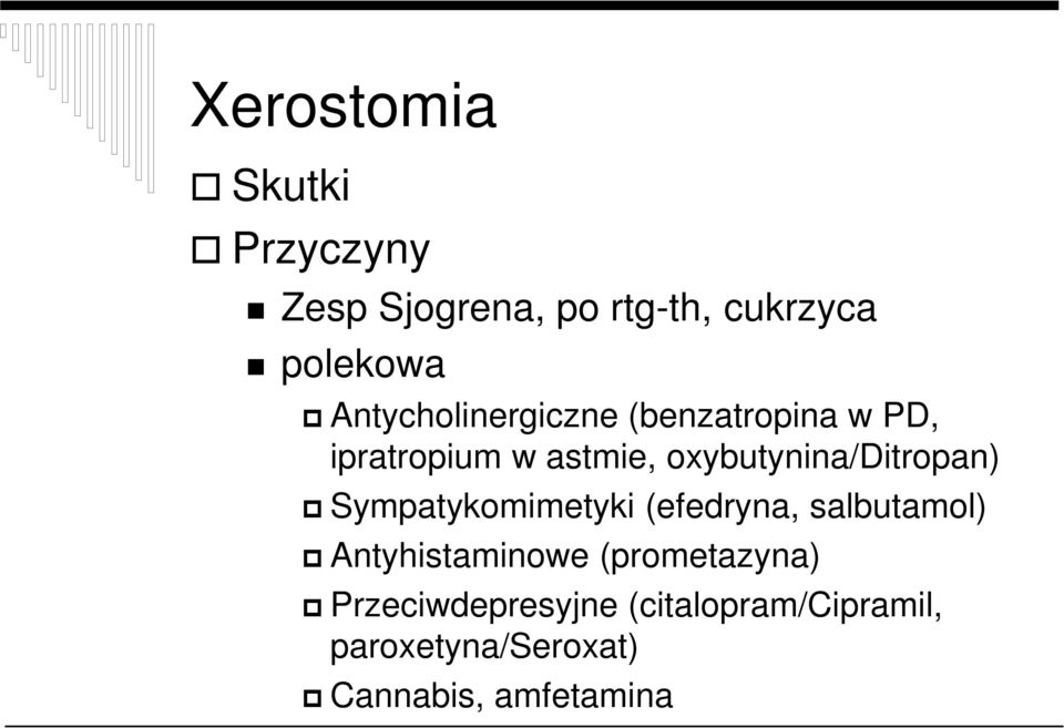 oxybutynina/ditropan) Sympatykomimetyki (efedryna, salbutamol)