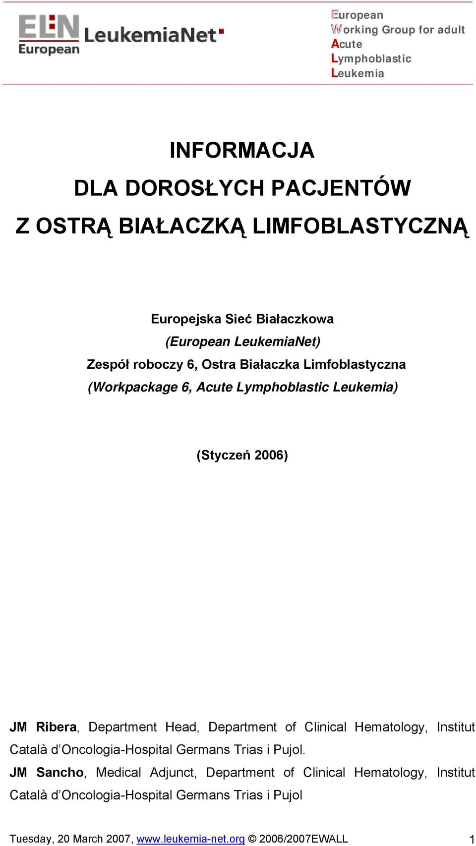 Clinical Hematology, Institut Català d Oncologia-Hospital Germans Trias i Pujol.