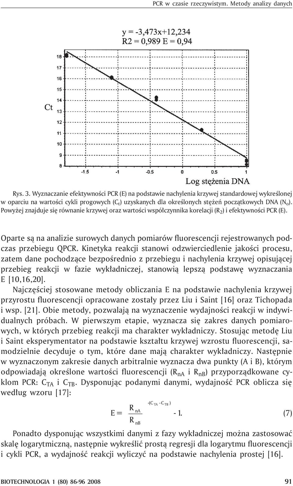 Powy ej znajduje siê równanie krzywej oraz wartoœci wspó³czynnika korelacji ( 2 ) i efektywnoœci PC (E).