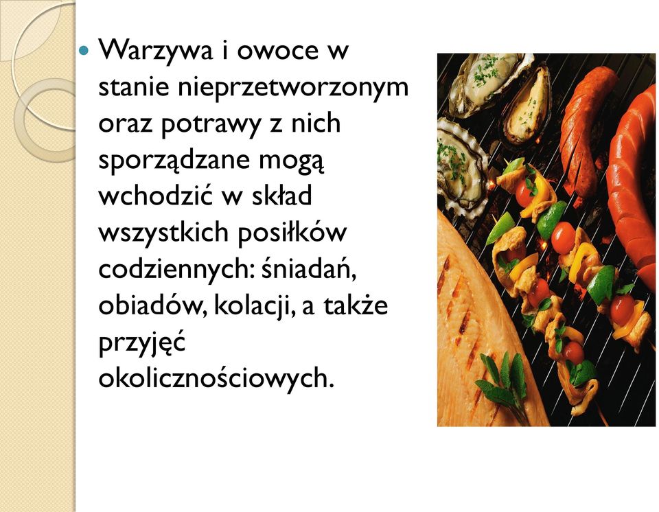 skład wszystkich posiłków codziennych: śniadań,
