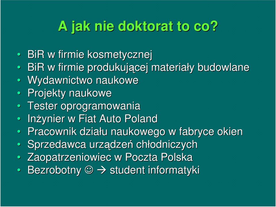 Wydawnictwo naukowe Projekty naukowe Tester oprogramowania InŜynier w Fiat Auto
