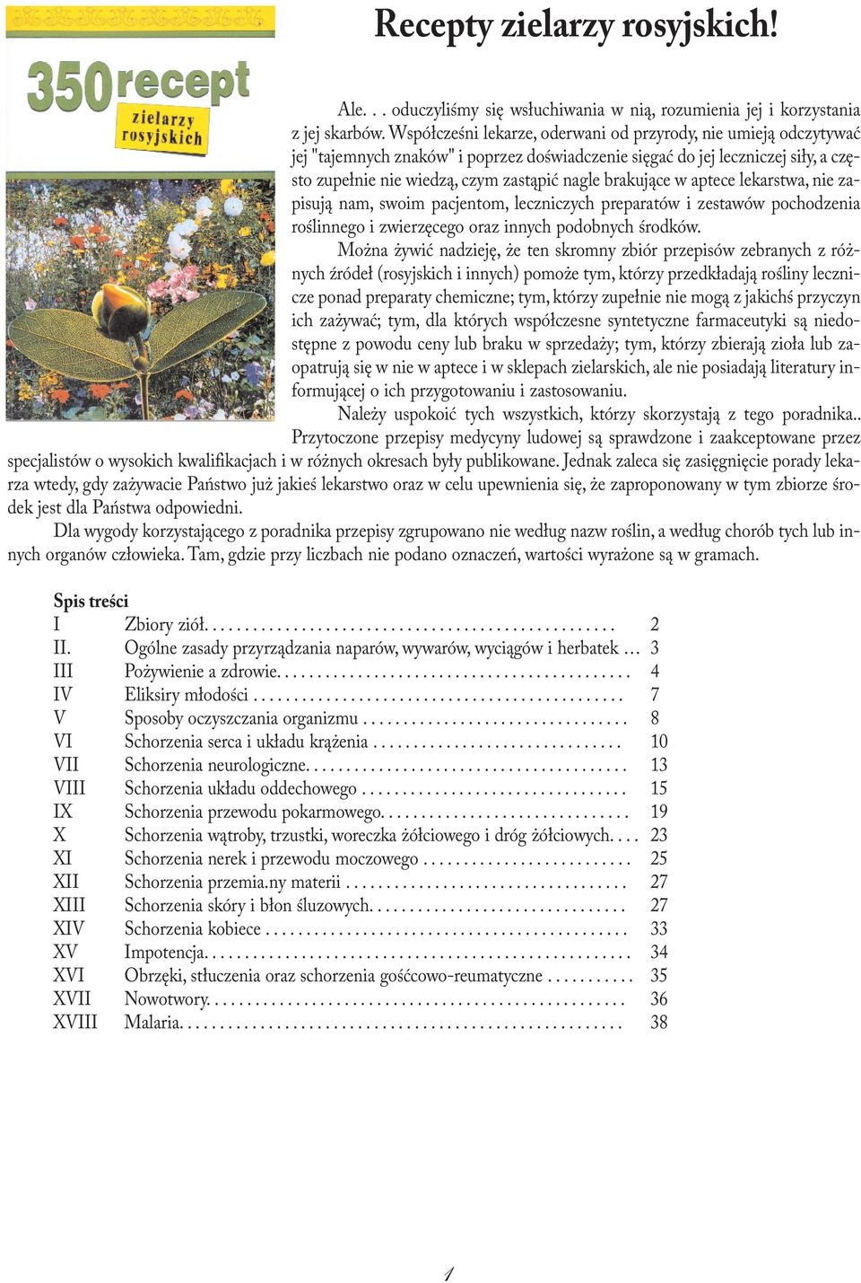 brakujące w aptece lekarstwa, nie zapisują nam, swoim pacjentom, leczniczych preparatów i zestawów pochodzenia roślinnego i zwierzęcego oraz innych podobnych środków.