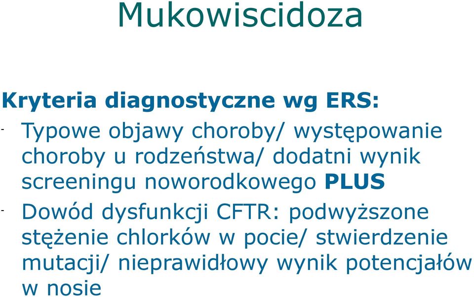 noworodkowego PLUS - Dowód dysfunkcji CFTR: podwyższone stężenie