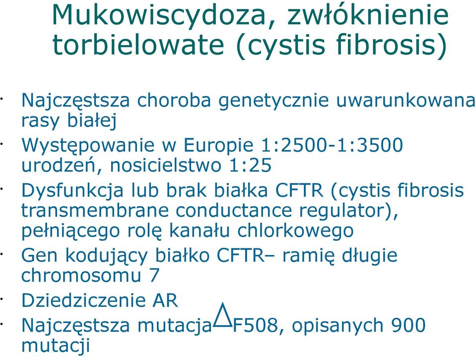 CFTR (cystis fibrosis transmembrane conductance regulator), pełniącego rolę kanału chlorkowego Gen