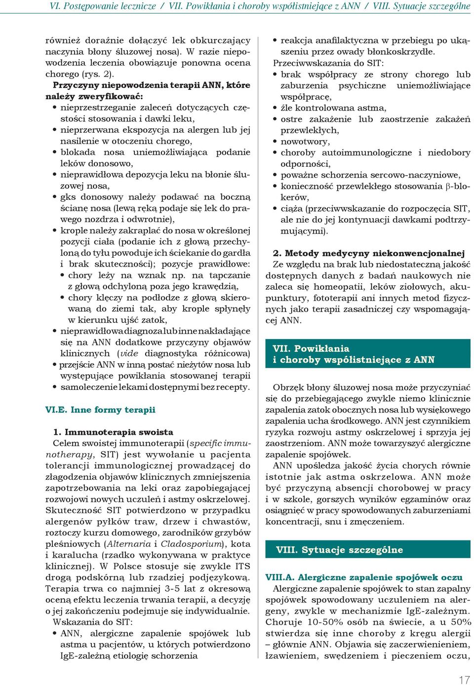 Przyczyny niepowodzenia terapii ANN, które należy zweryfikować: nieprzestrzeganie zaleceń dotyczących częstości stosowania i dawki leku, nieprzerwana ekspozycja na alergen lub jej nasilenie w