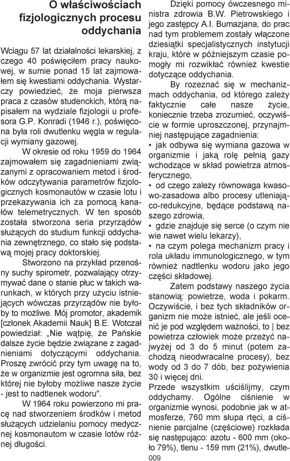), poświęcona była roli dwutlenku węgla w regulacji wymiany gazowej.
