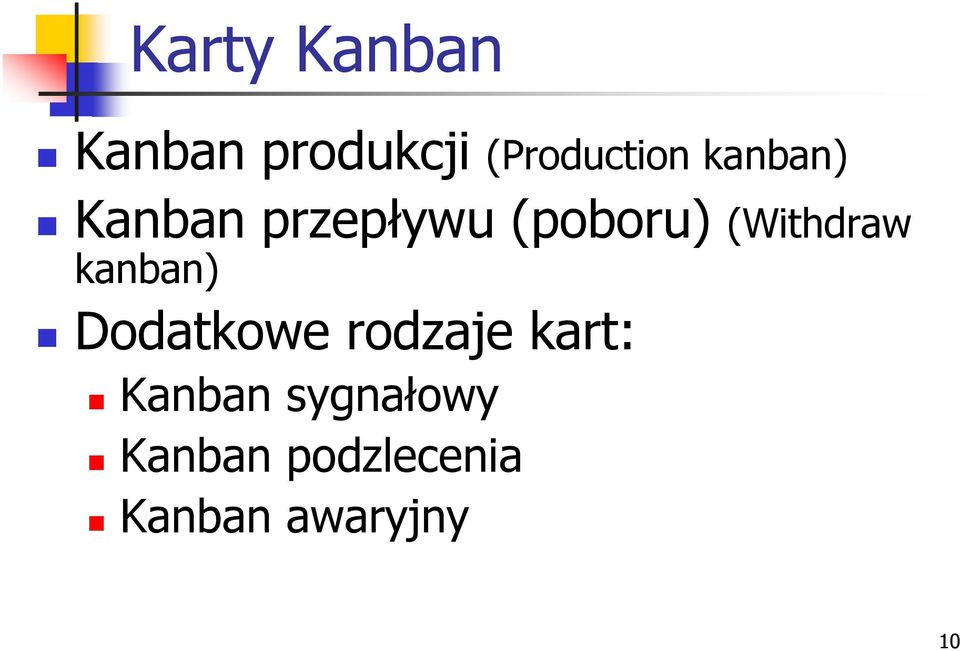 (Withdraw kanban) Dodatkowe rodzaje kart: