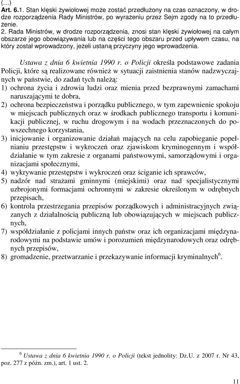 przyczyny jego wprowadzenia. Ustawa z dnia 6 kwietnia 1990 r.