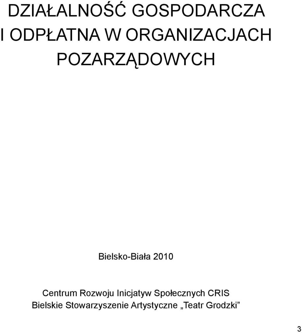 Rozwoju Inicjatyw Społecznych CRIS Bielskie Stowarzyszenie