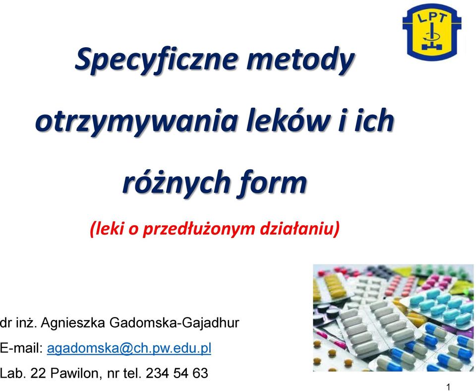 inż. Agnieszka Gadomska-Gajadhur E-mail: