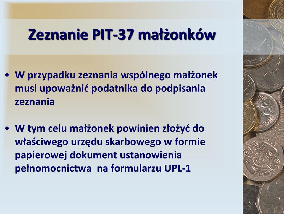 celu małżonek powinien złożyd do właściwego urzędu skarbowego w