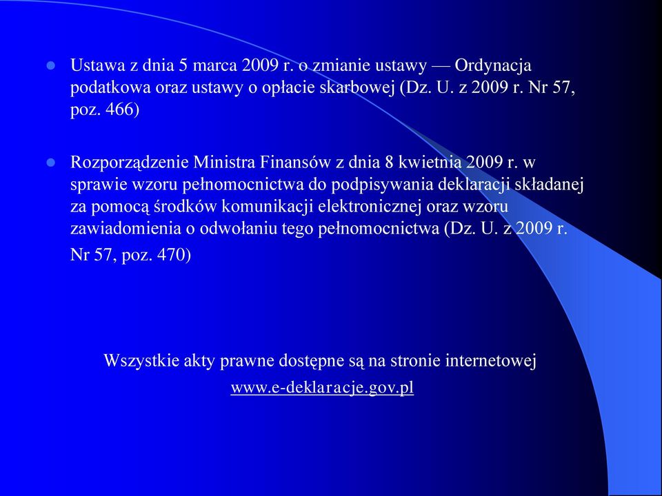 w sprawie wzoru pełnomocnictwa do podpisywania deklaracji składanej za pomocą środków komunikacji elektronicznej oraz