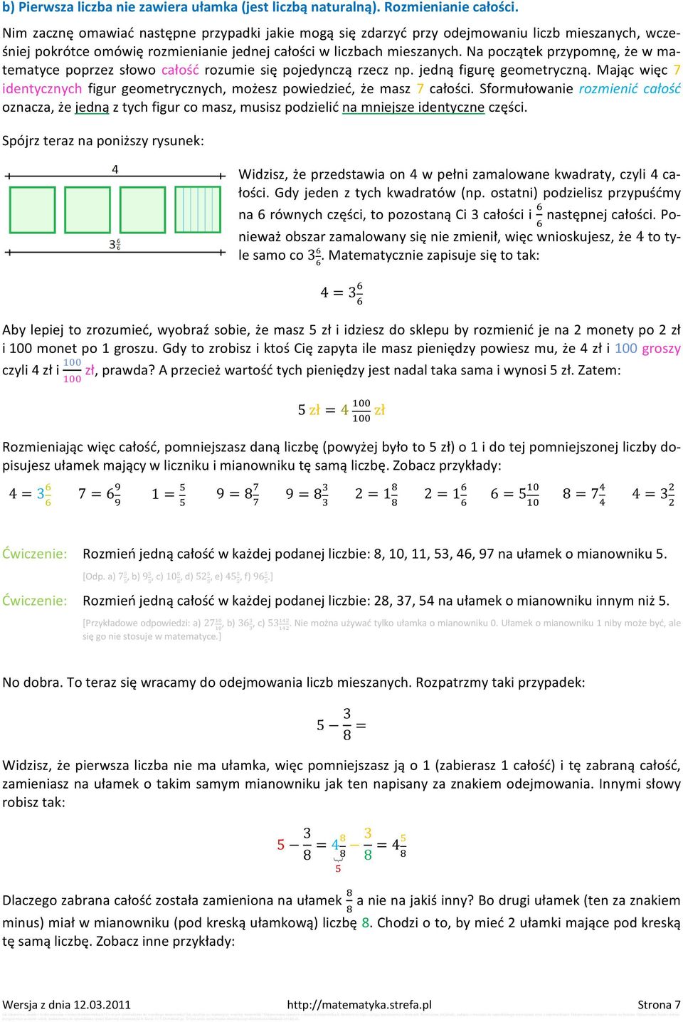 Na początek przypomnę, że w matematyce poprzez słowo całość rozumie się pojedynczą rzecz np. jedną figurę geometryczną.