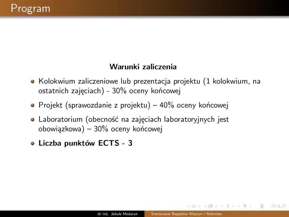 (sprawozdanie z projektu) 40% oceny końcowej Laboratorium (obecność na