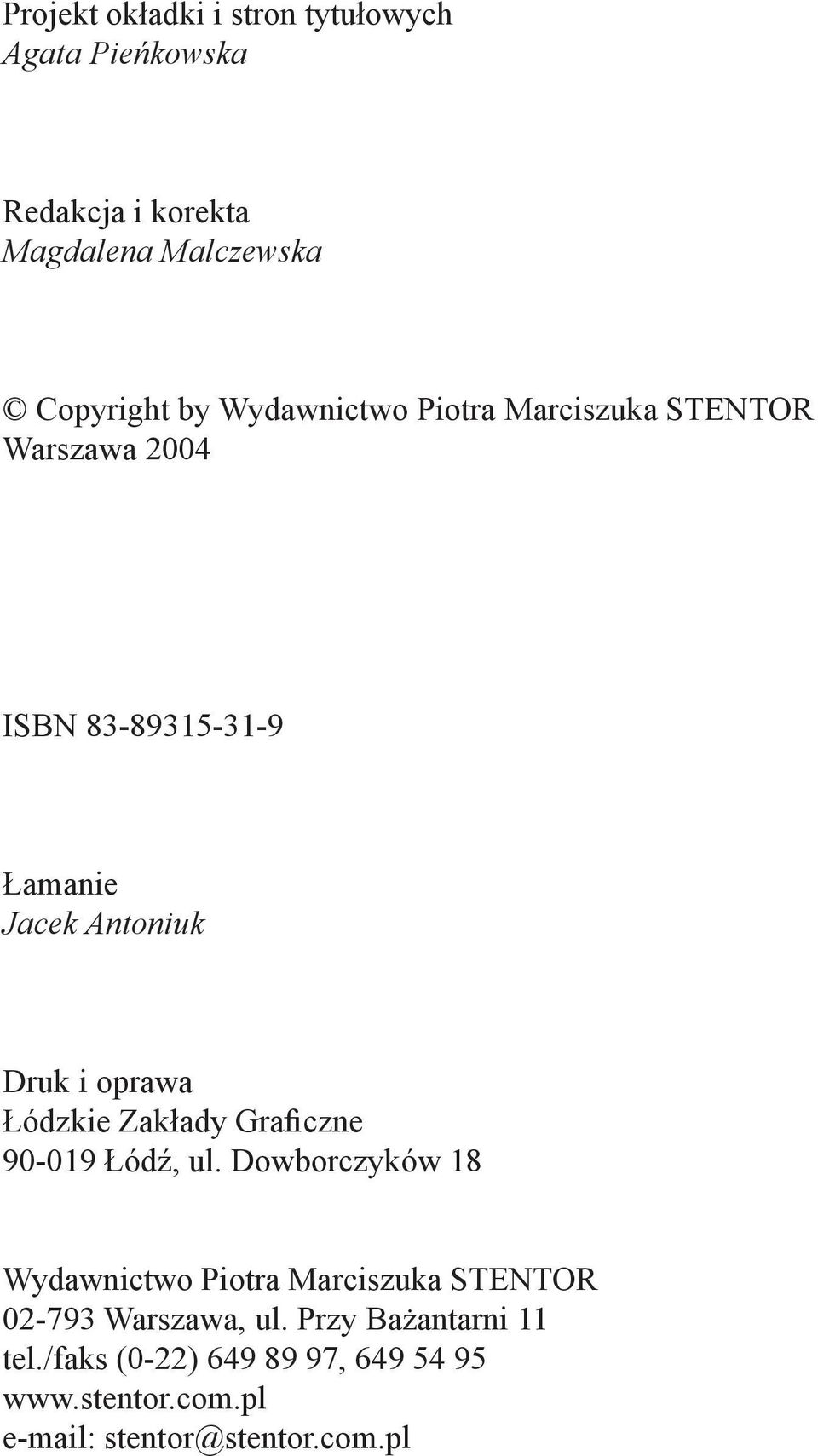 Łódzkie Zakłady Graficzne 90-019 Łódź, ul.