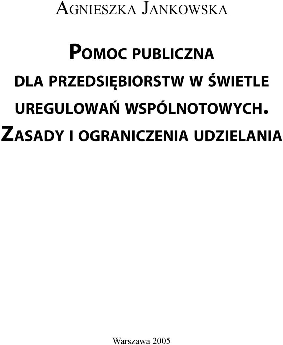 ŚWIETLE UREGULOWAŃ WSPÓLNOTOWYCH.
