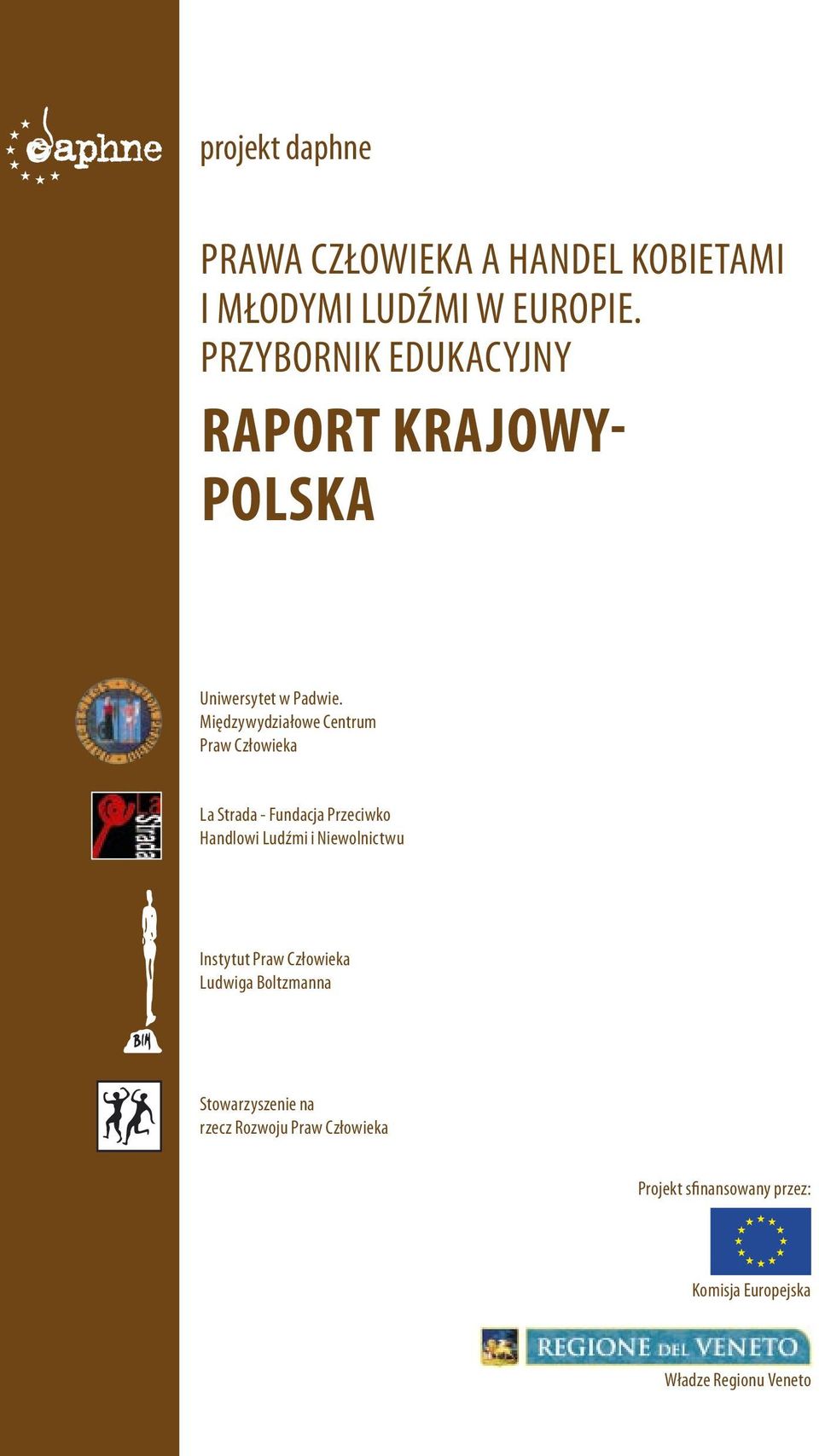 Międzywydziałowe Centrum Praw Człowieka La Strada - Fundacja Przeciwko Handlowi Ludźmi i Niewolnictwu