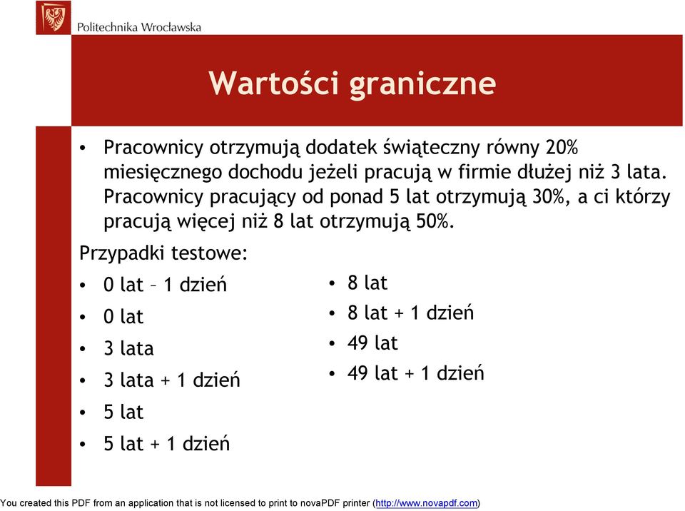Pracownicy pracujący od ponad 5 lat otrzymują 30%, a ci którzy pracują więcej niż 8 lat