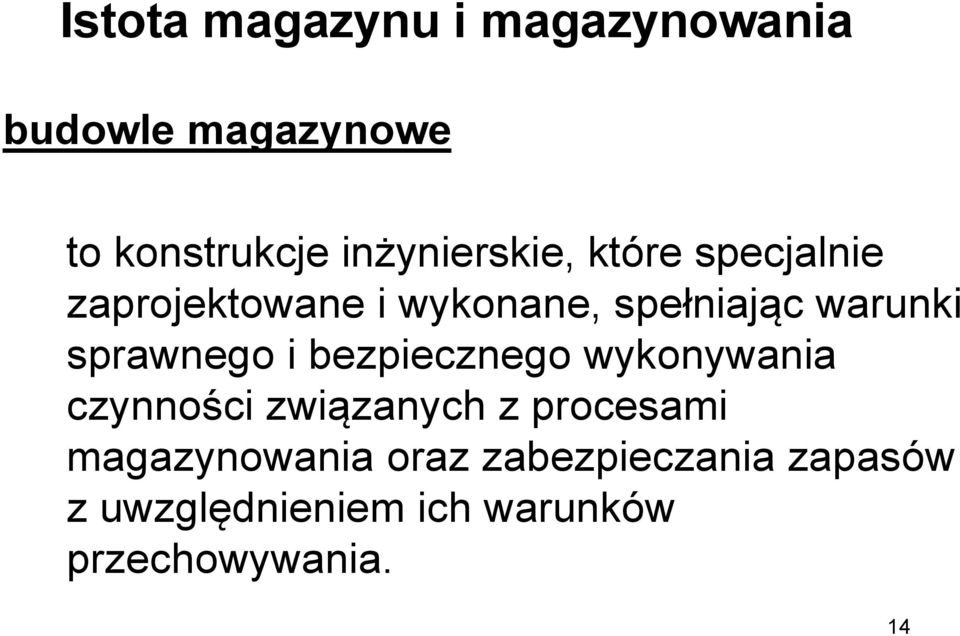 warunki sprawnego i bezpiecznego wykonywania czynności związanych z