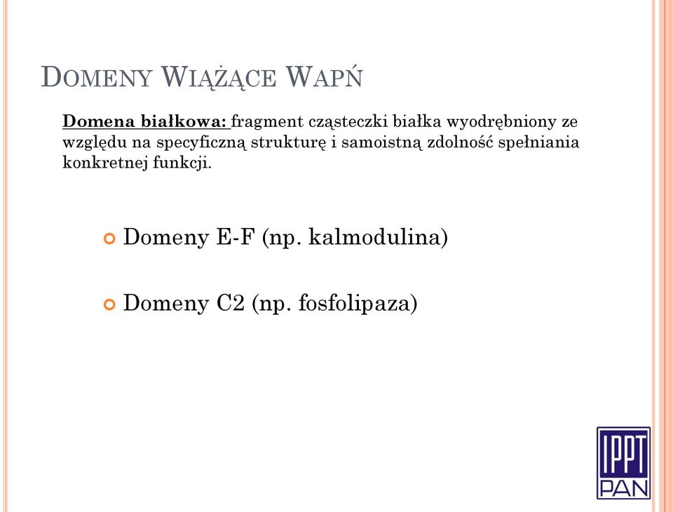 specyficzną strukturę i samoistną zdolność spełniania