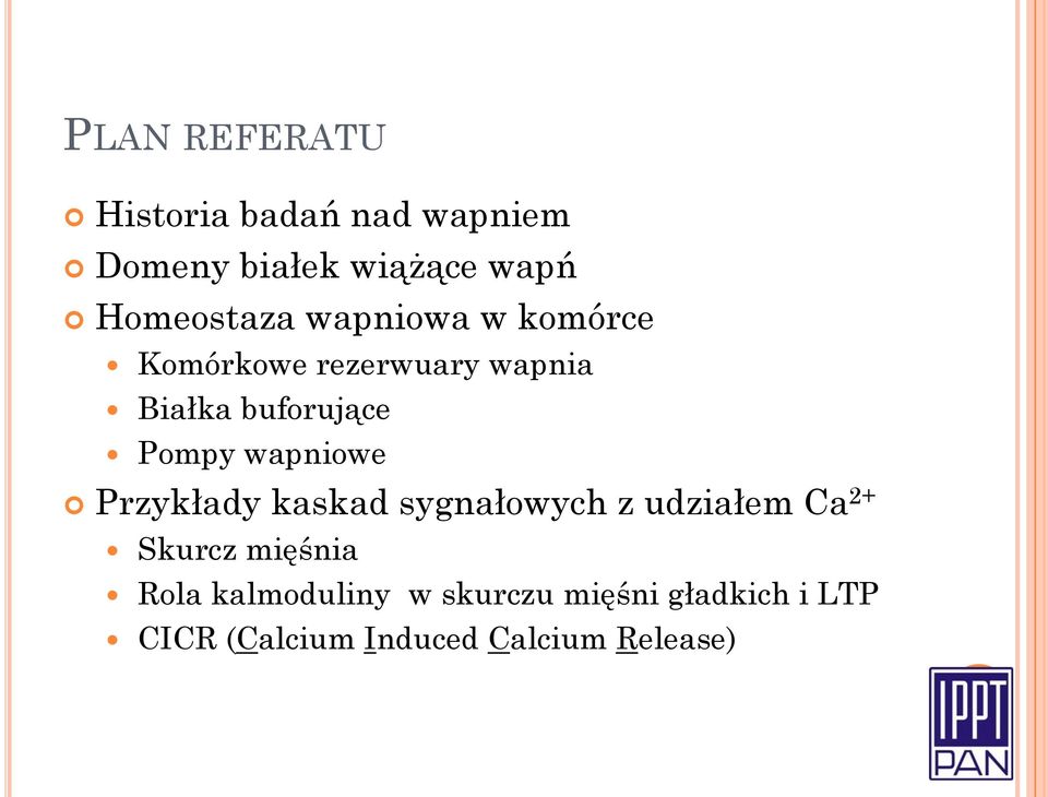 Pompy wapniowe Przykłady kaskad sygnałowych z udziałem Ca 2+ Skurcz mięśnia