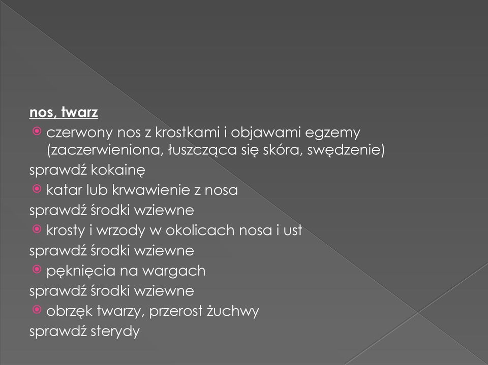 wziewne krosty i wrzody w okolicach nosa i ust sprawdź środki wziewne pęknięcia