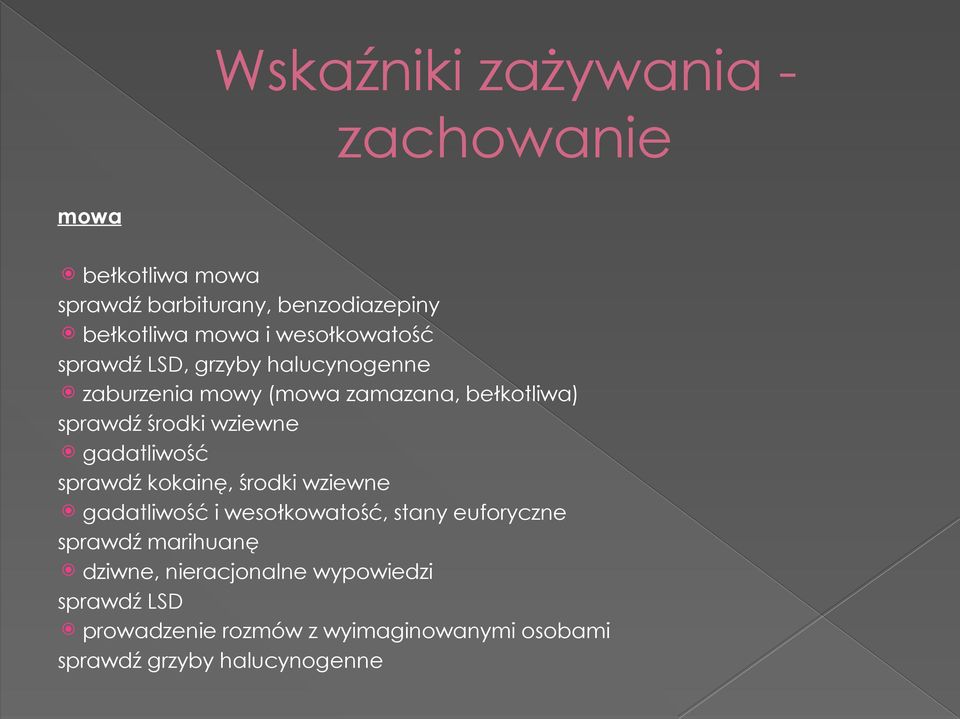 wziewne gadatliwość sprawdź kokainę, środki wziewne gadatliwość i wesołkowatość, stany euforyczne sprawdź