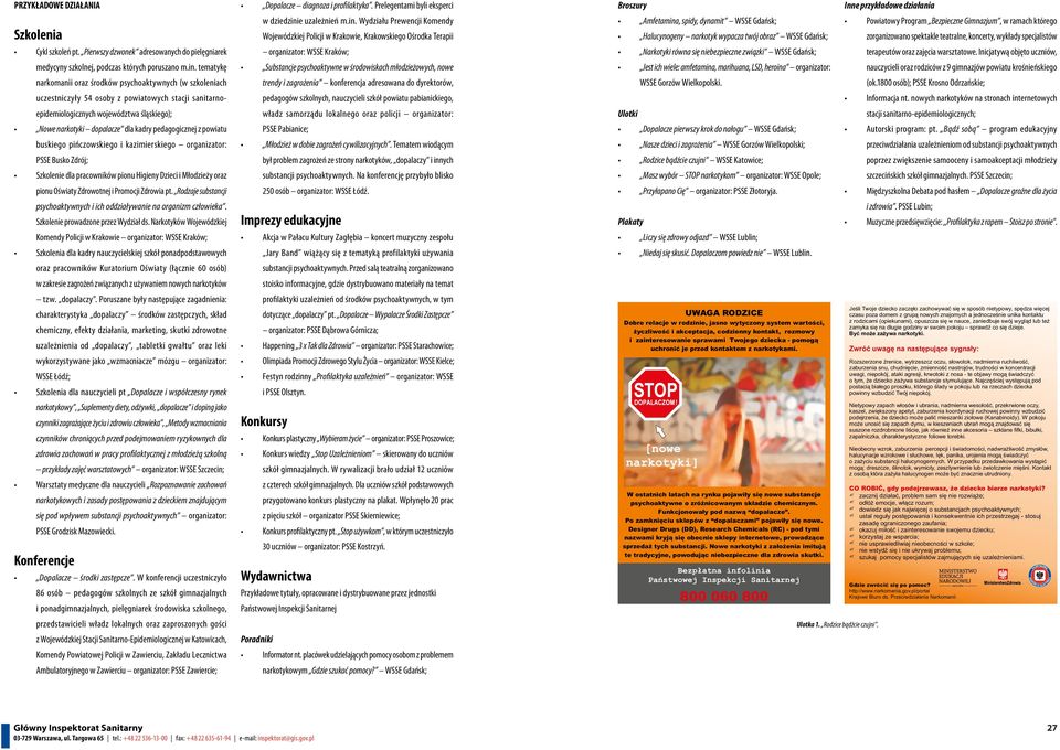 pedagogicznej z powiatu buskiego pińczowskiego i kazimierskiego organizator: PSSE Busko Zdrój; Szkolenie dla pracowników pionu Higieny Dzieci i Młodzieży oraz pionu Oświaty Zdrowotnej i Promocji