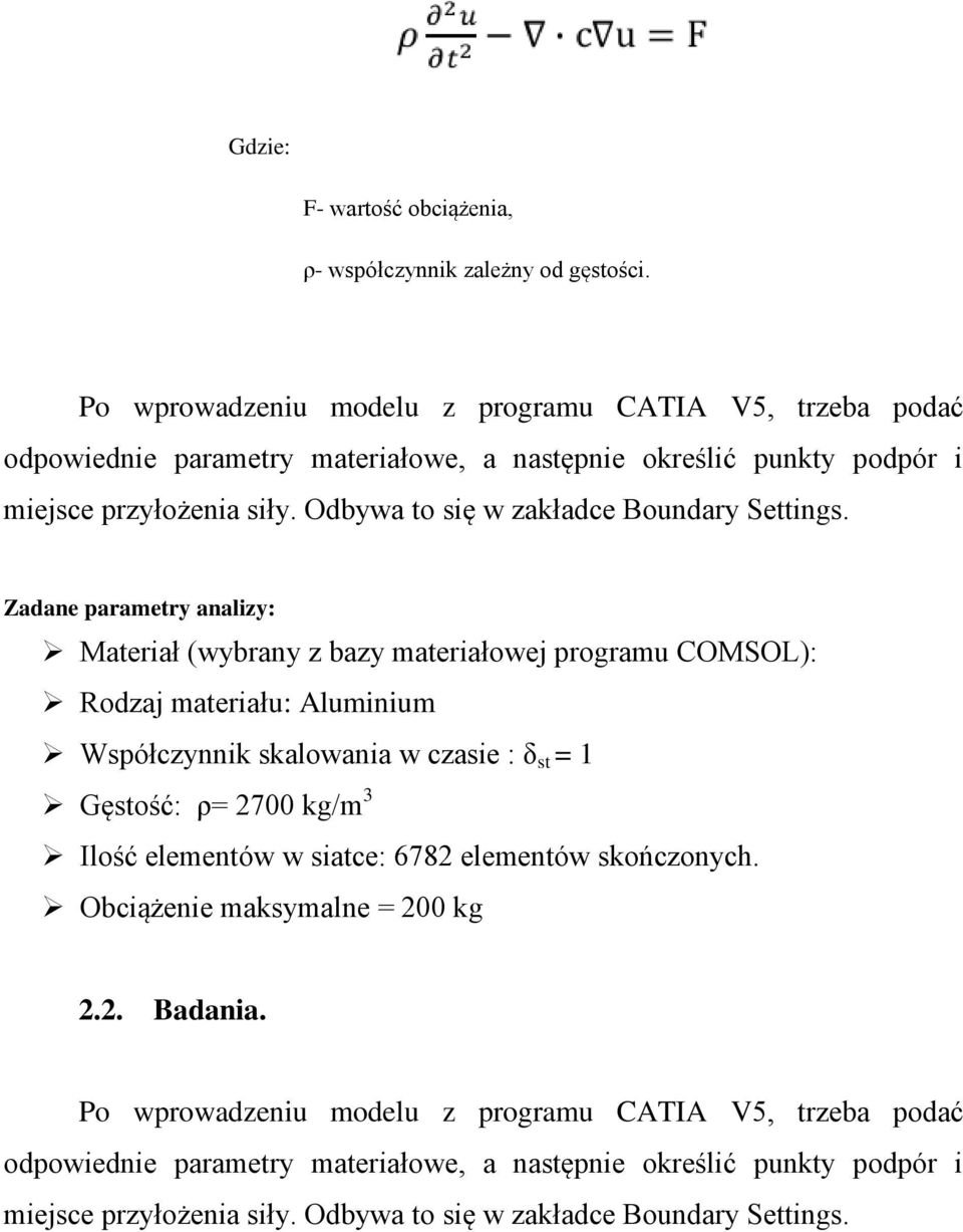 Odbywa to się w zakładce Boundary Settings.