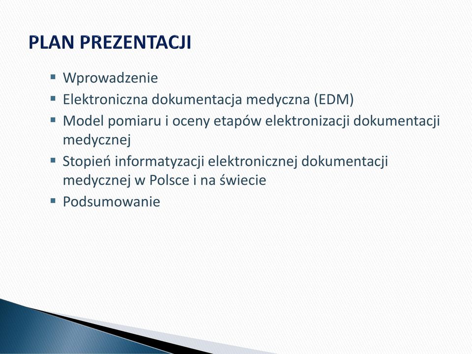 dokumentacji medycznej Stopień informatyzacji