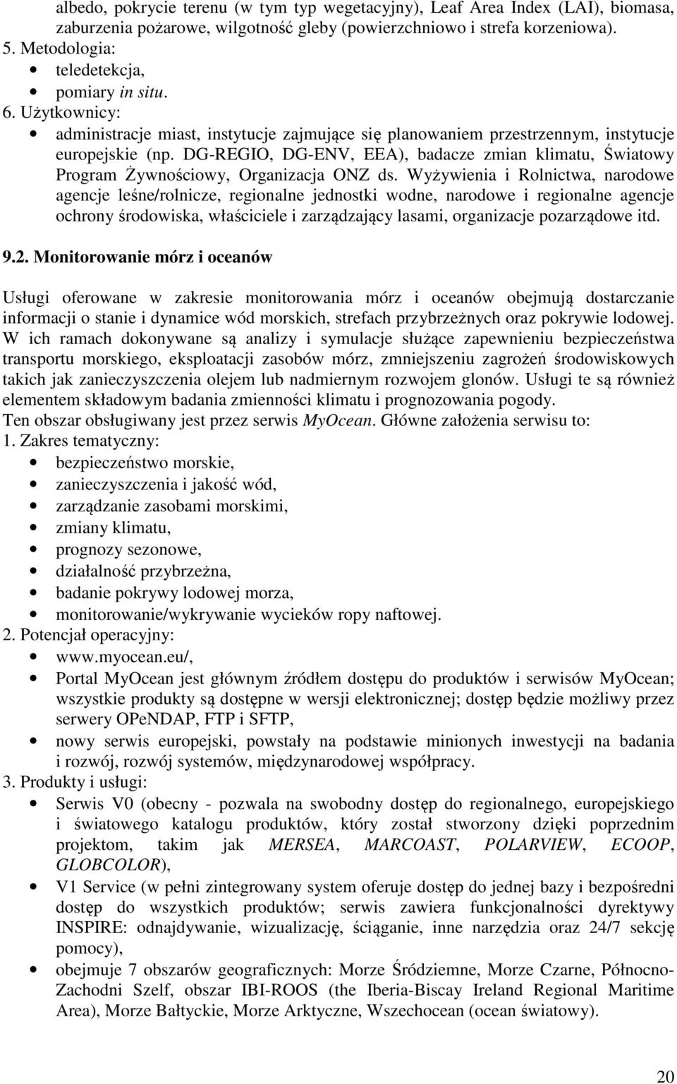 DG-REGIO, DG-ENV, EEA), badacze zmian klimatu, Światowy Program Żywnościowy, Organizacja ONZ ds.