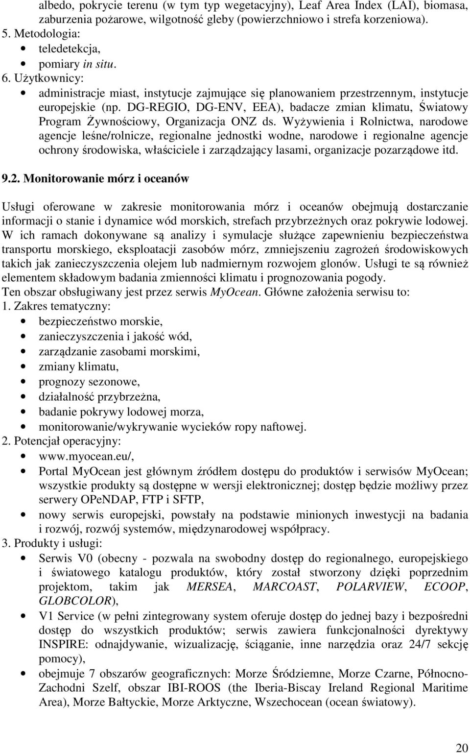 DG-REGIO, DG-ENV, EEA), badacze zmian klimatu, Światowy Program Żywnościowy, Organizacja ONZ ds.