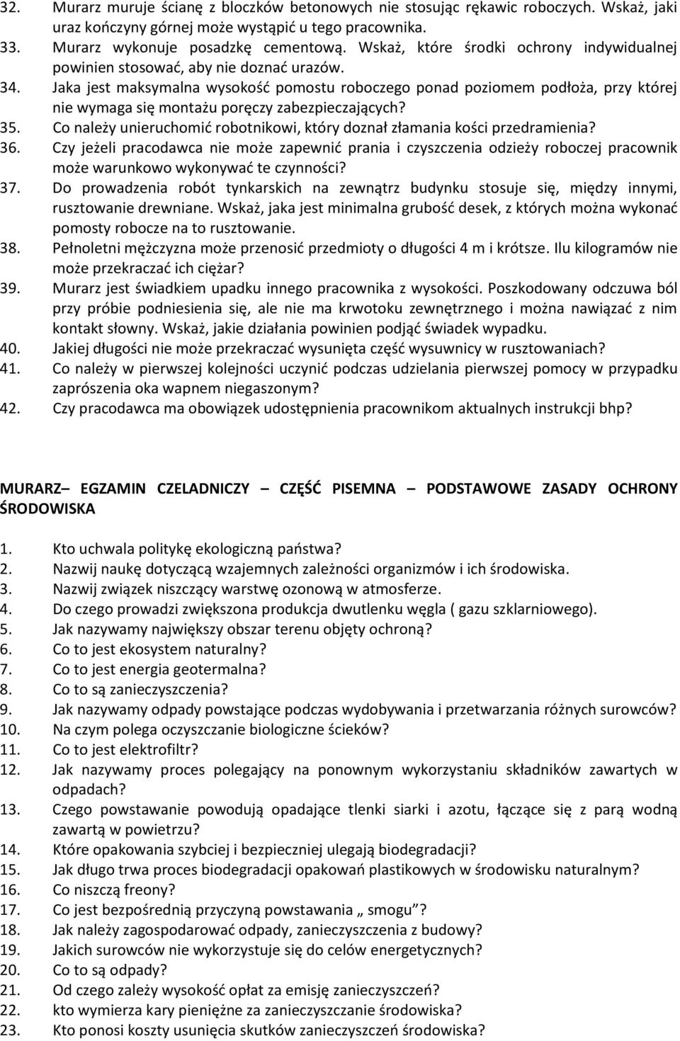 Jaka jest maksymalna wysokość pomostu roboczego ponad poziomem podłoża, przy której nie wymaga się montażu poręczy zabezpieczających? 35.