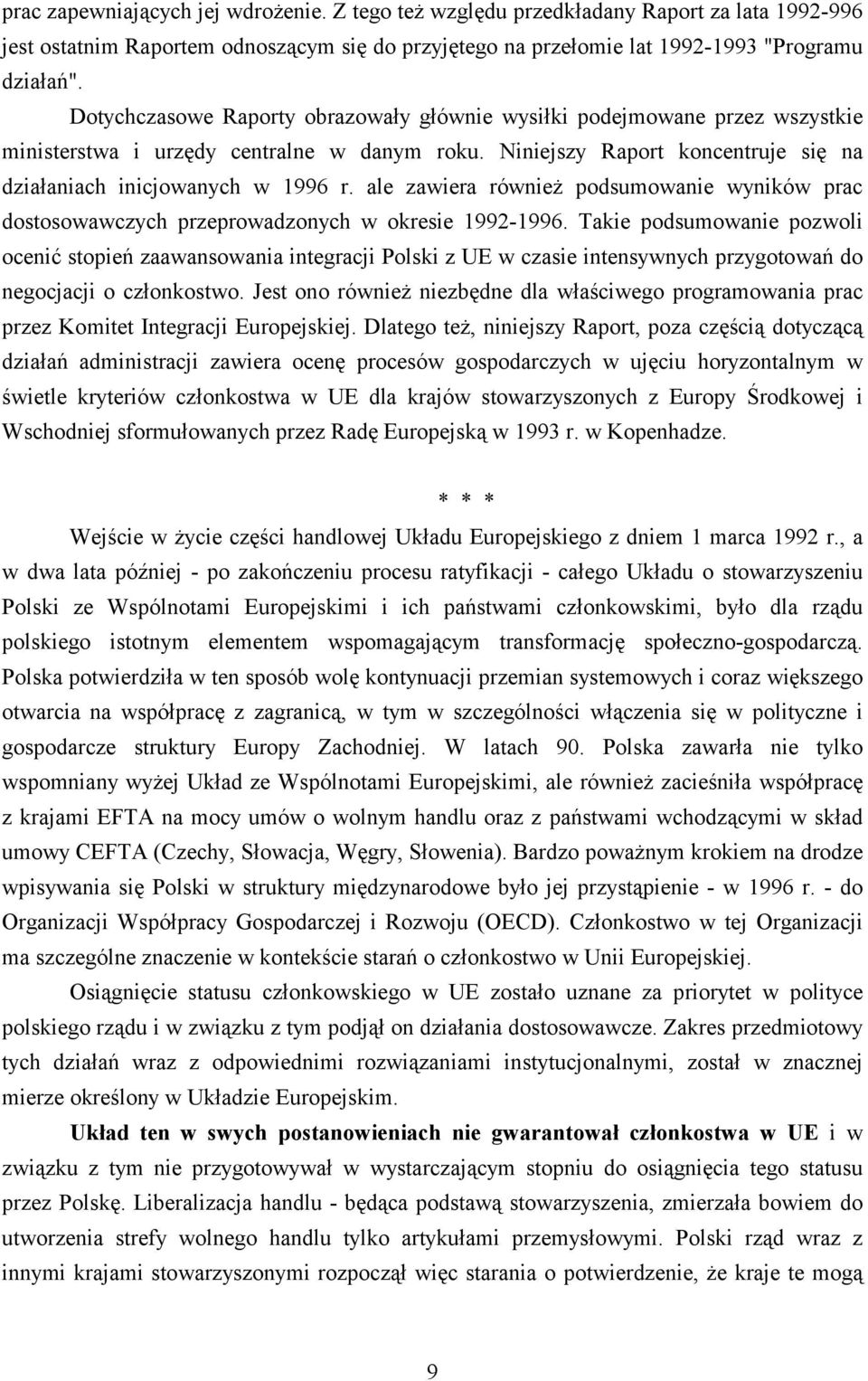 ale zawiera również podsumowanie wyników prac dostosowawczych przeprowadzonych w okresie 1992-1996.