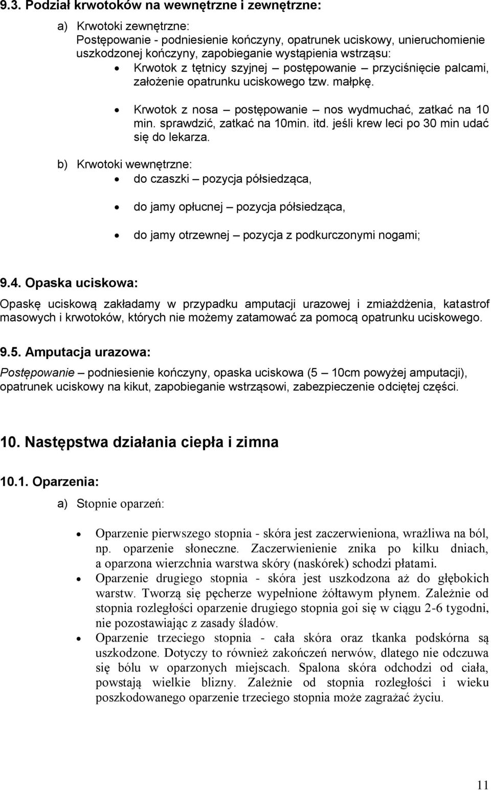 sprawdzić, zatkać na 10min. itd. jeśli krew leci po 30 min udać się do lekarza.