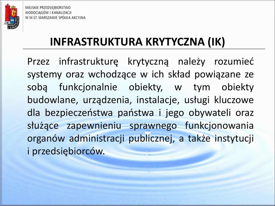 urządzenia, instalacje, usługi kluczowe dla bezpieczeństwa państwa i jego obywateli oraz