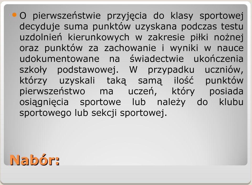 świadectwie ukończenia szkoły podstawowej.