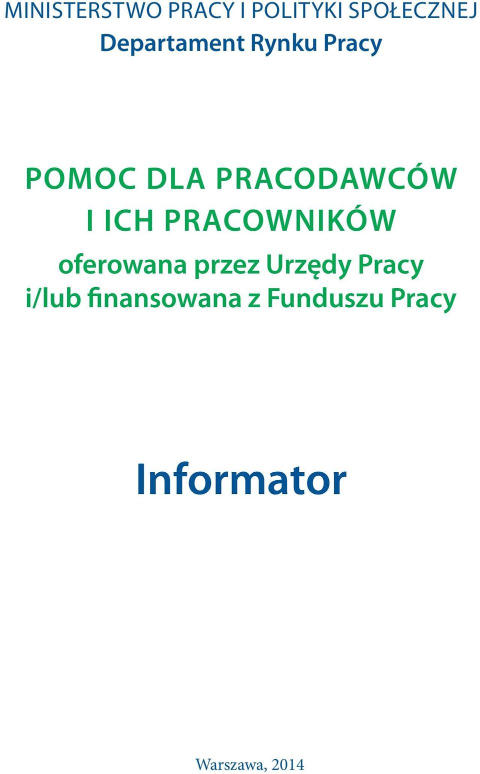 ICH PRACOWNIKÓW oferowana przez Urzędy Pracy