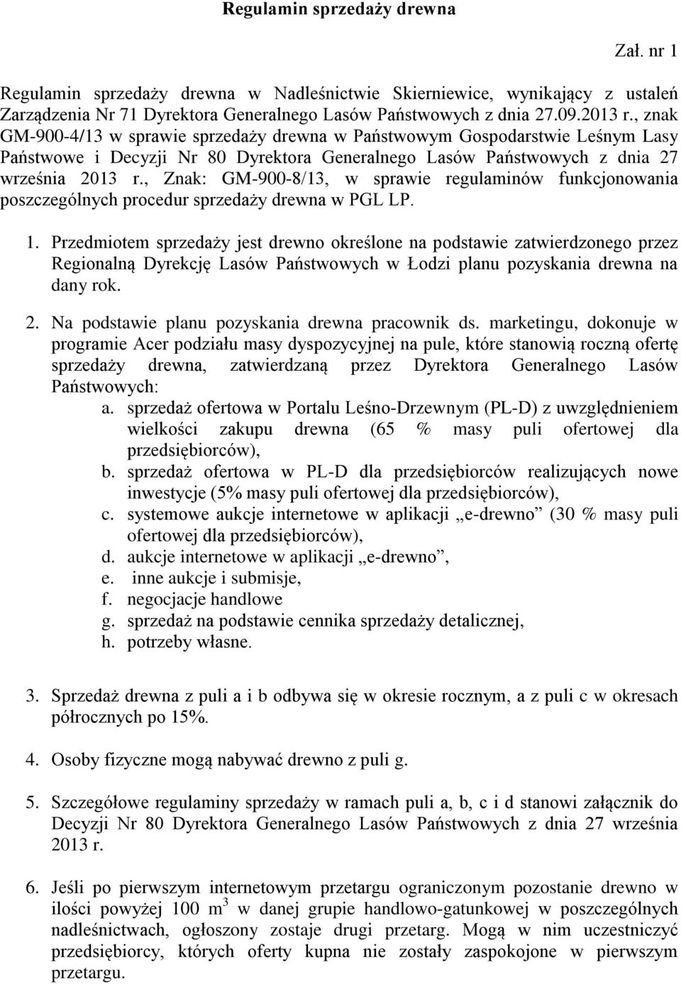 , Znak: GM-900-8/13, w sprawie regulaminów funkcjonowania poszczególnych procedur sprzedaży drewna w PGL LP. 1.